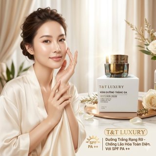 Kem T&T LUXURY dưỡng trắng da - lão hoá - mềm mịn da - SPF 45 PA ++ 20gr
