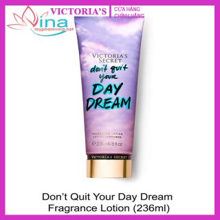 Sữa Dưỡng Thể Victorias Secret Dont Quit Your Day Dream 236ml 1